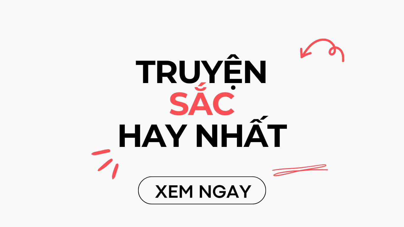 TOP 06 truyện sắc hay nhất mọi thời đại